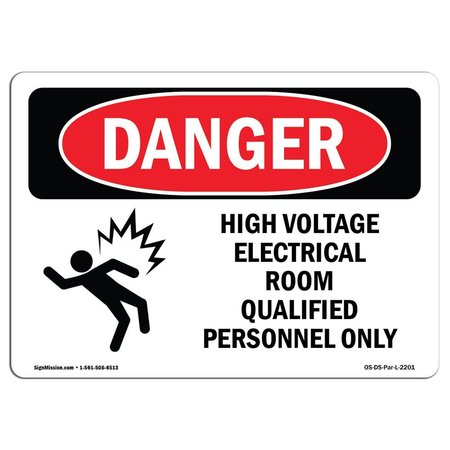 SIGNMISSION Safety Sign, OSHA Danger, 7" Height, 10" Width, High Voltage Electrical Room, Landscape OS-DS-D-710-L-2201